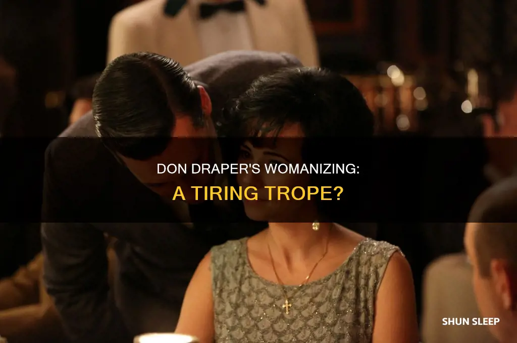 is anybody tired of don draper sleeping with women