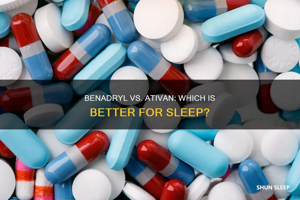is ativan or benadryl better for sleep