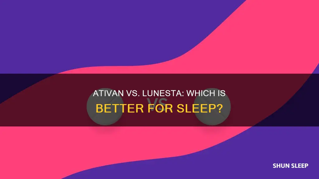 is ativan or lunesta better for sleep