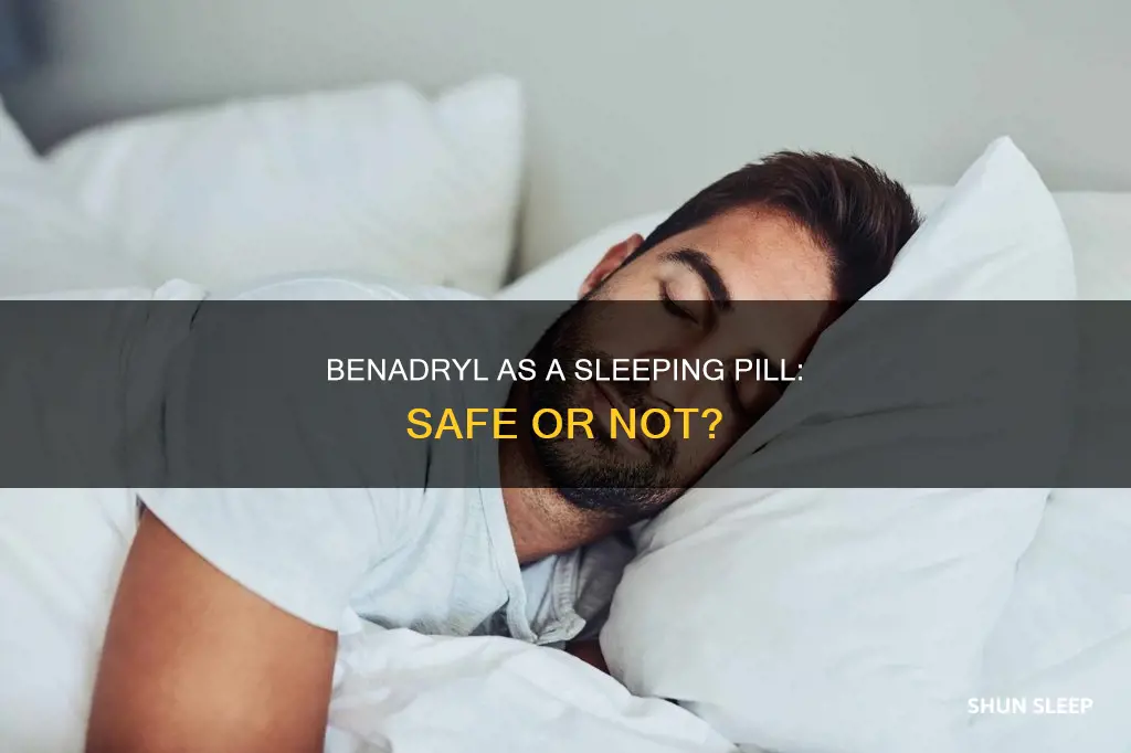 is benadryl a safe sleeping pill