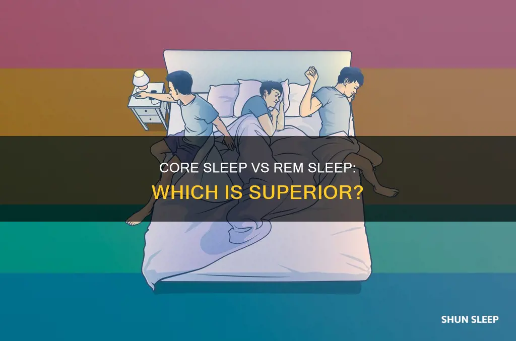 is core sleep or rem sleep better