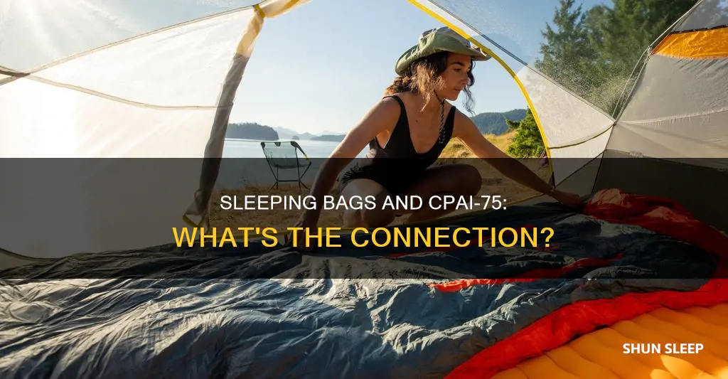 is cpai75 required for sleeping bags