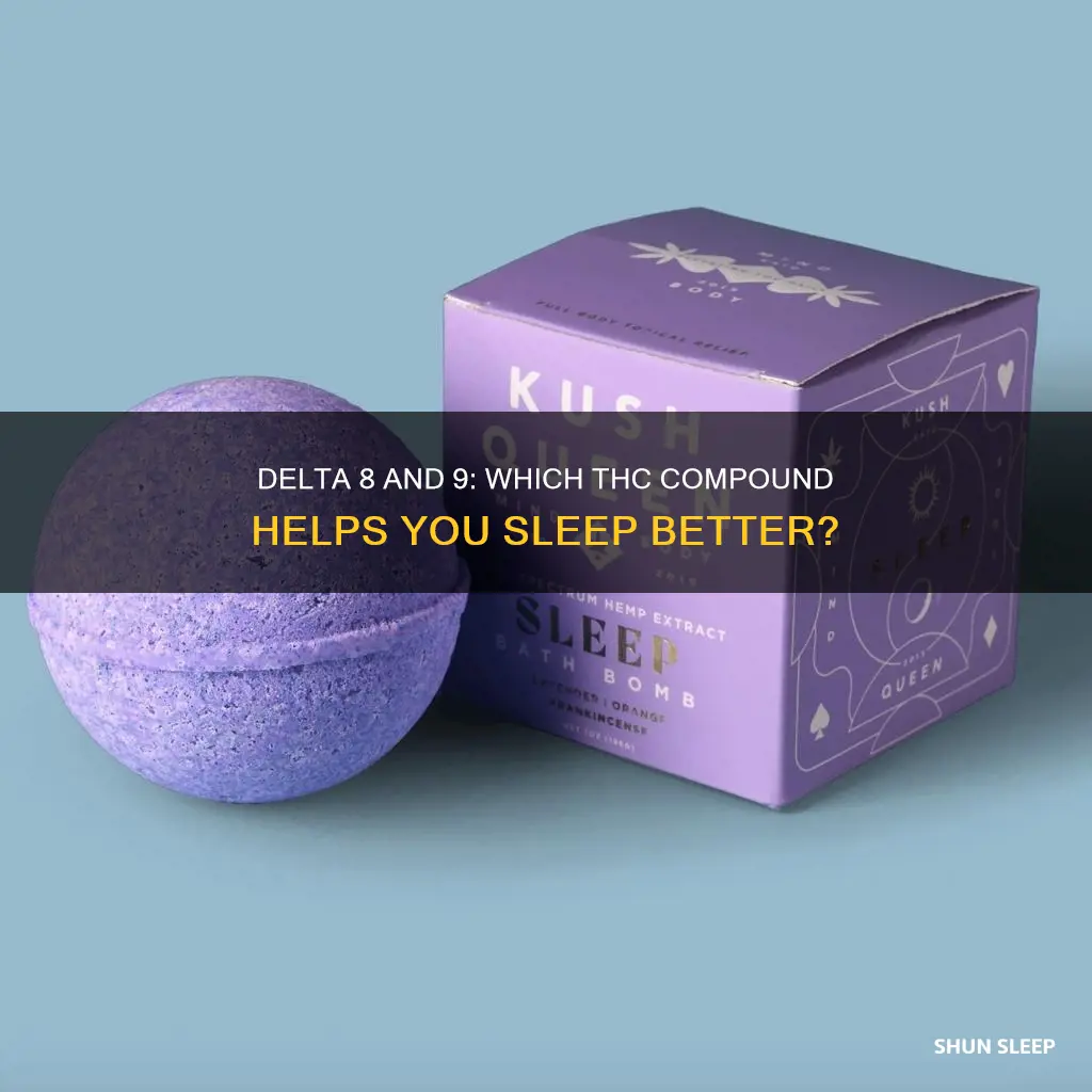 is delta 8 or delta 9 better for sleep