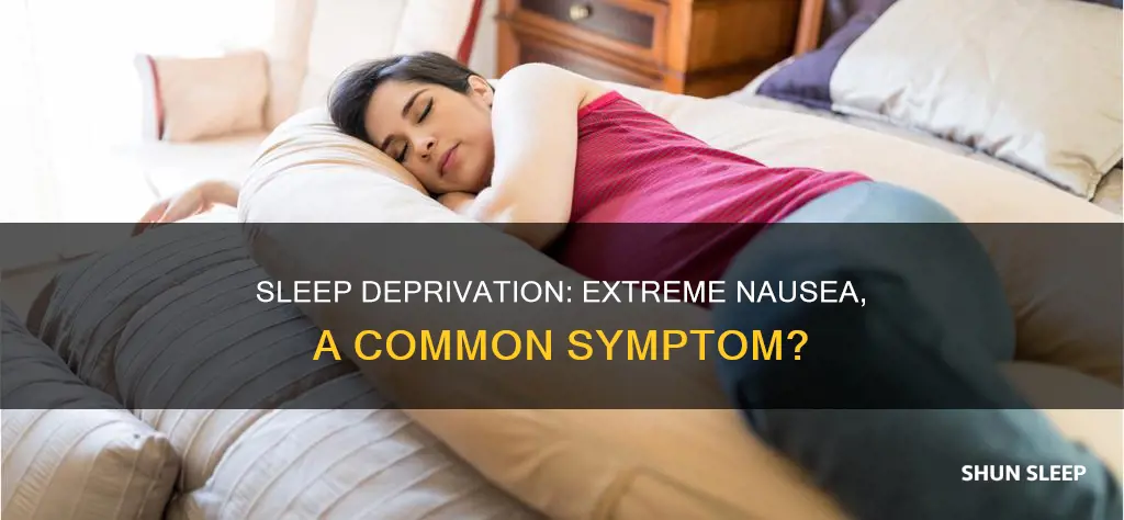 is extreme nausea common without sleep