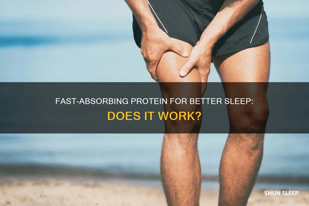 is fast absorbing protein better before i sleep