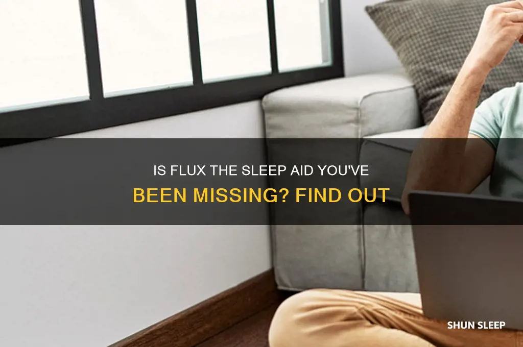 is flux supposed to help you sleep
