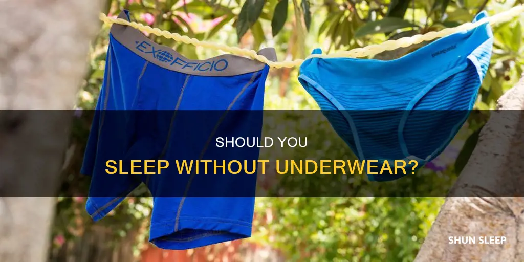 is it advisable to sleep without underwear
