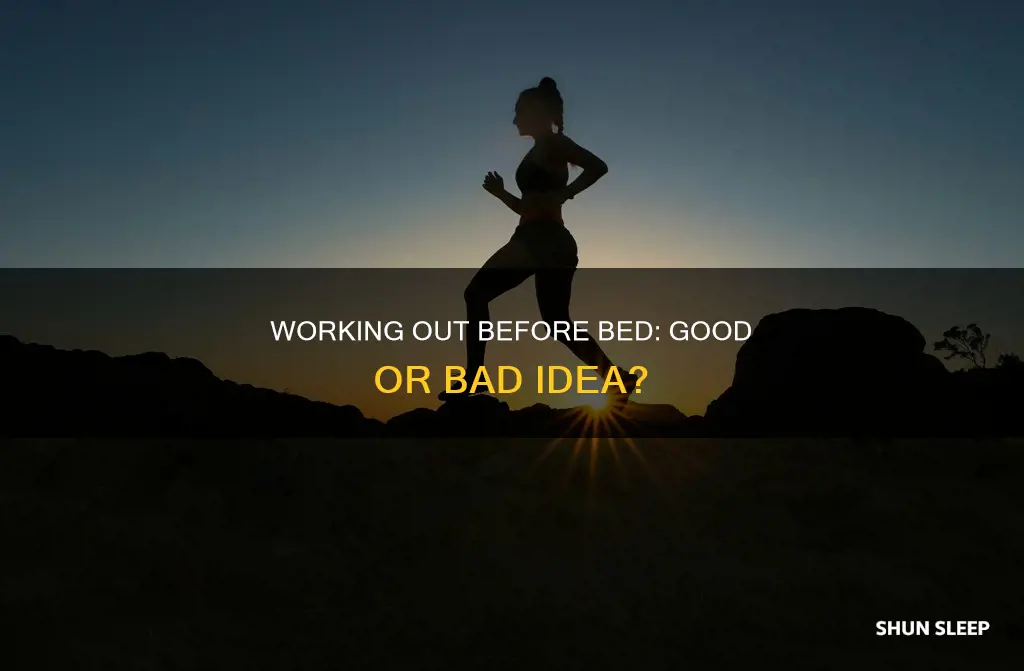 is it alright to work out before you sleep
