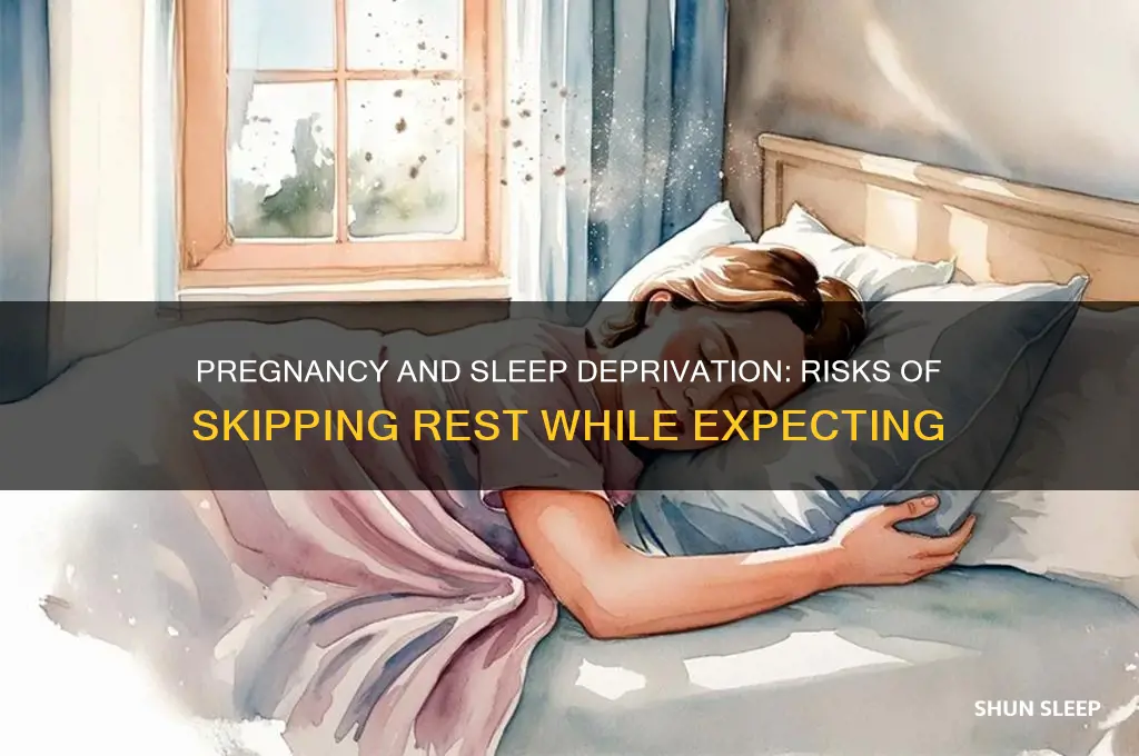 is it bad to not get enough sleep while pregnant