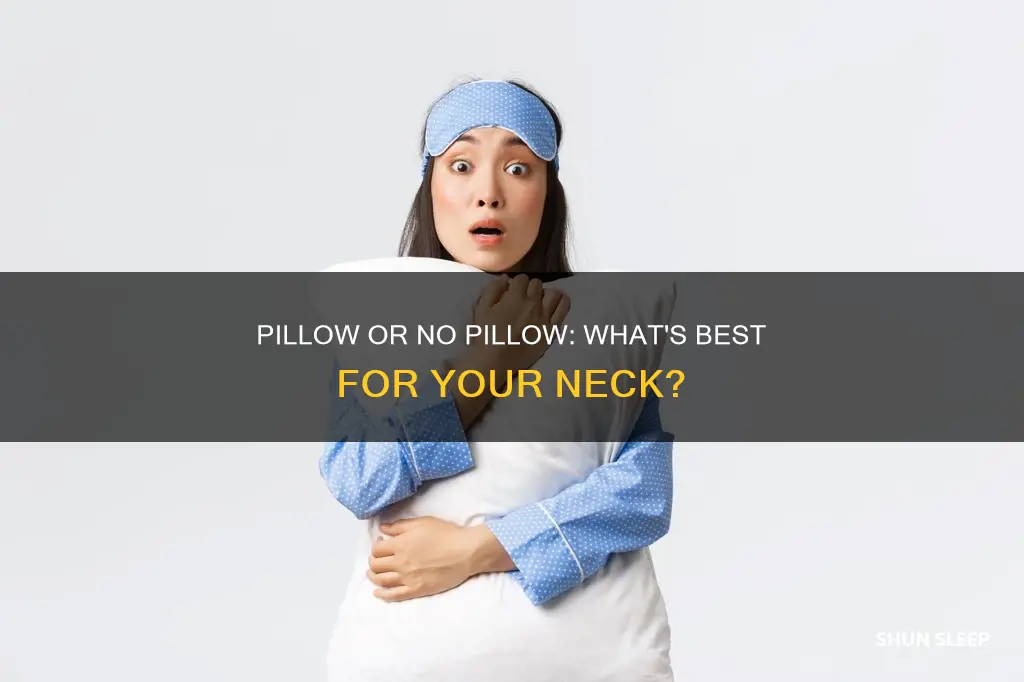 is it better for neck to sleep without pillow