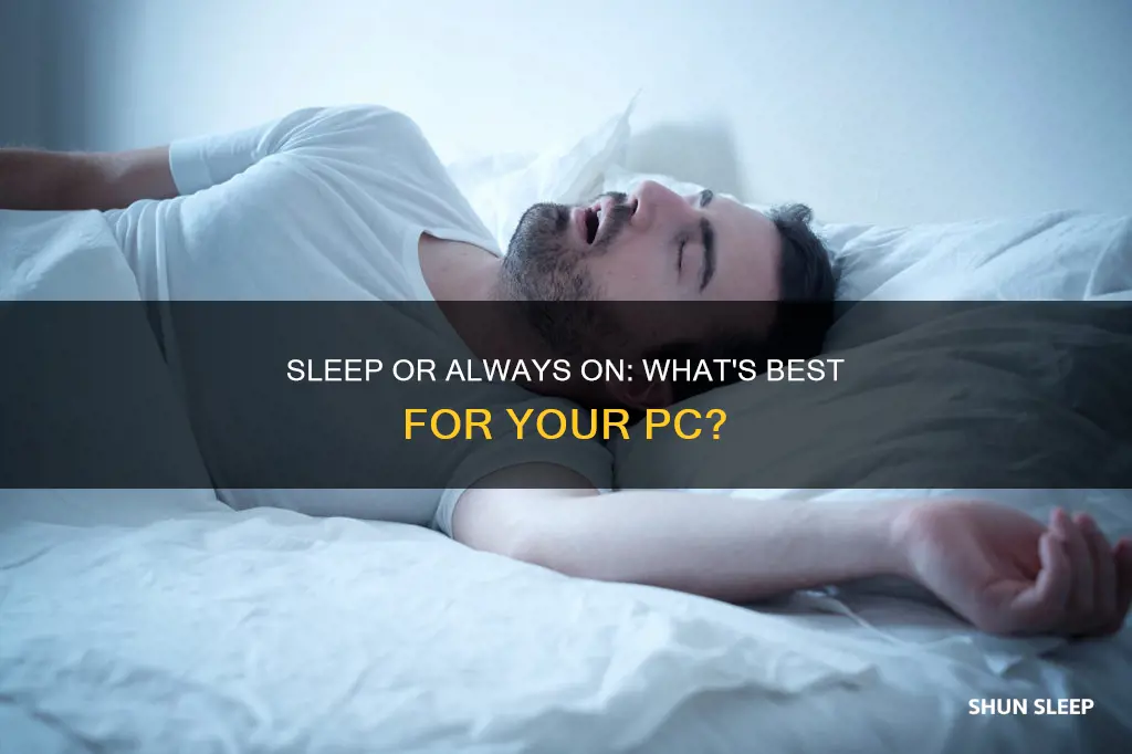 is it better for pc to sleep or stay on