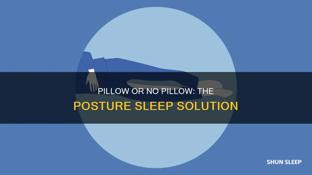 is it better for posture to sleep without a pillow
