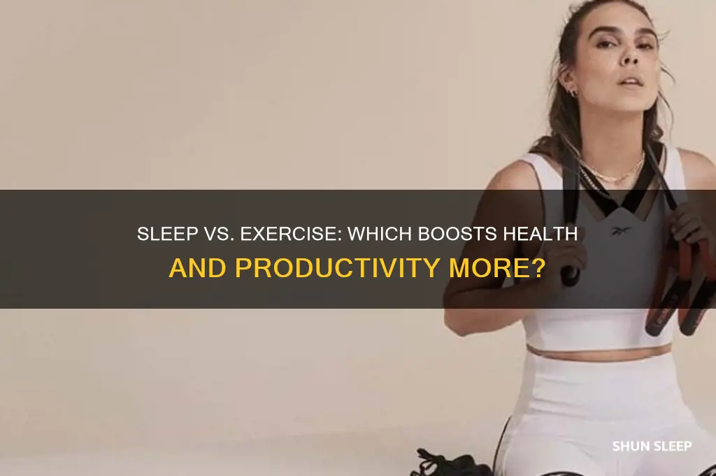 is it better to get sleep or exercise
