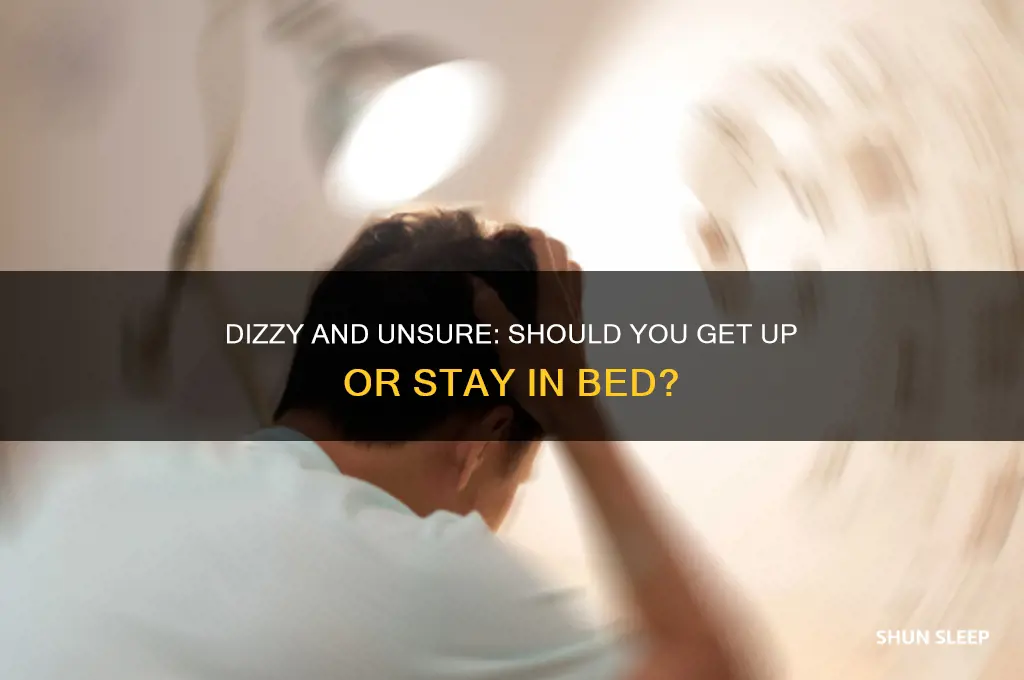 is it better to get up or sleep 2hen dizzy