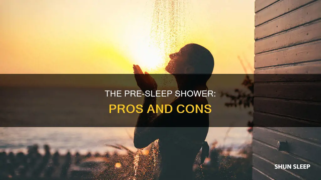 is it better to shower before or after sleeping