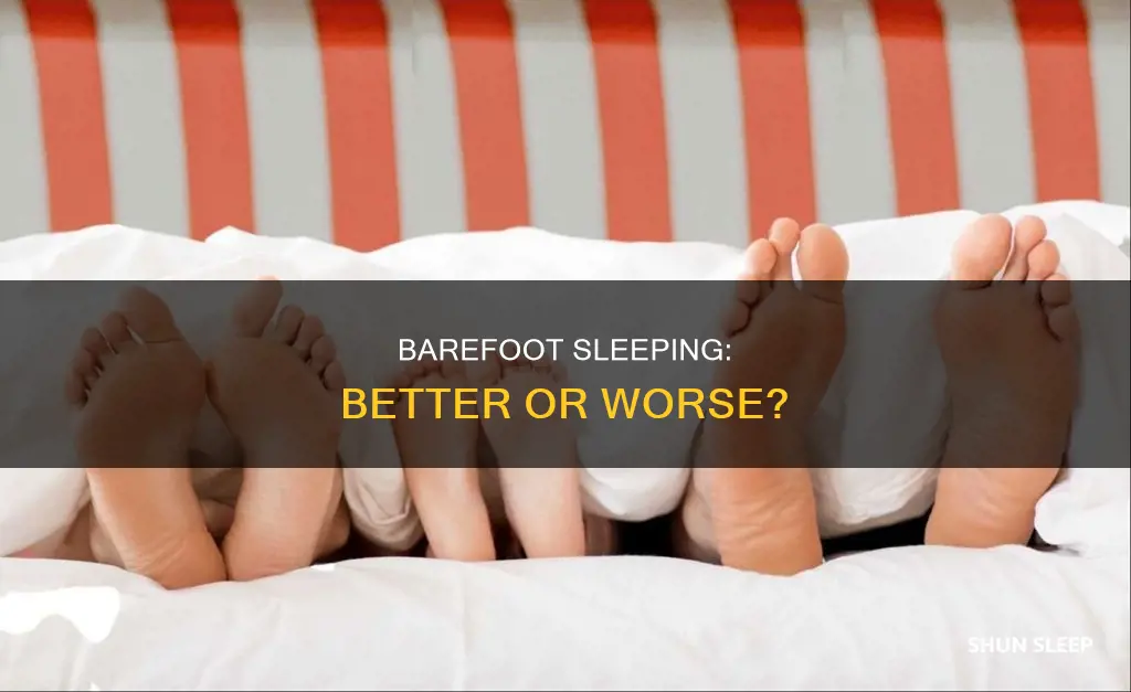 is it better to sleep barefoot