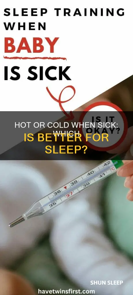 is it better to sleep cold or hot when sick