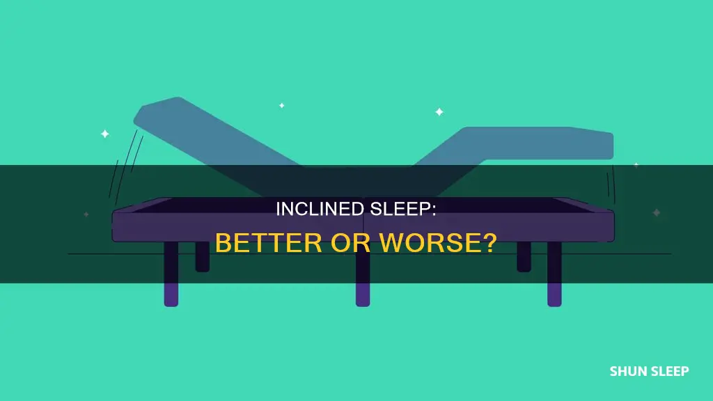 is it better to sleep inclined