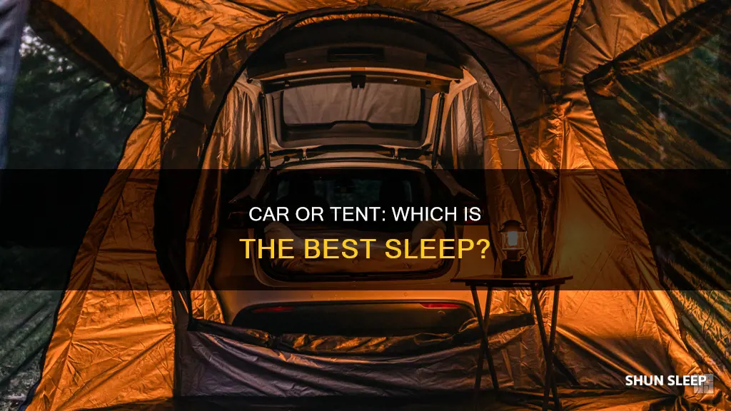 is it better to sleep inn tent or car