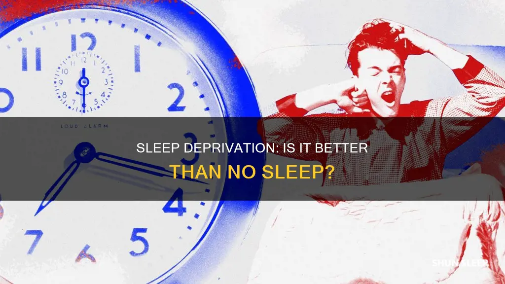 is it better to sleep less than none