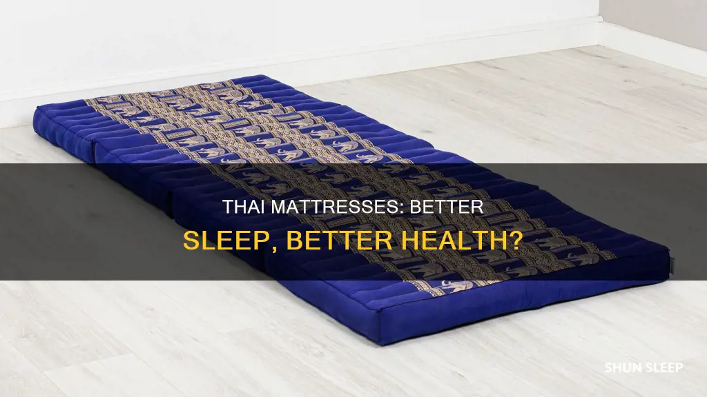 is it better to sleep on a thai mattress