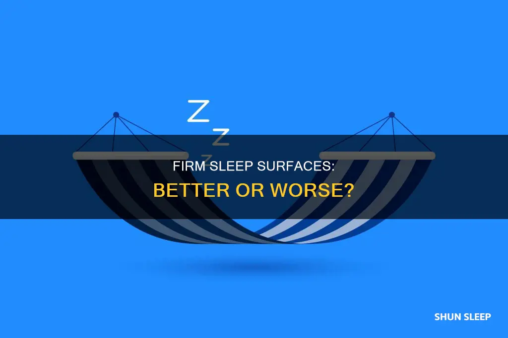 is it better to sleep on harder surface
