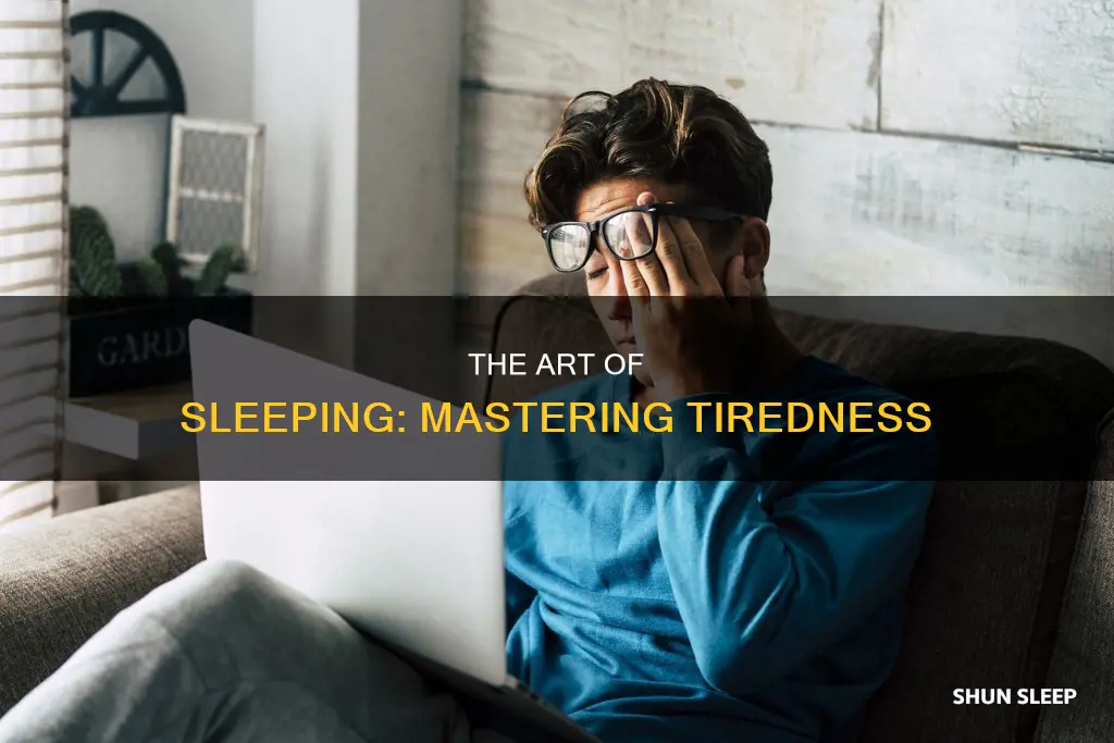 is it better to sleep only when your tired
