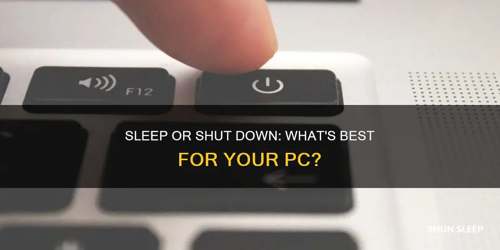 is it better to sleep or shut down pc