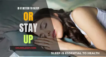 Sleep or Stay Up: What's the Best Choice?