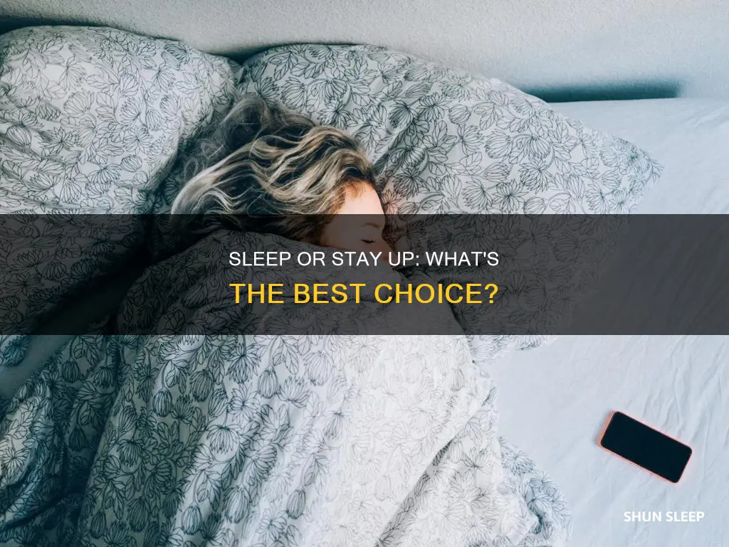 is it better to sleep or stay up