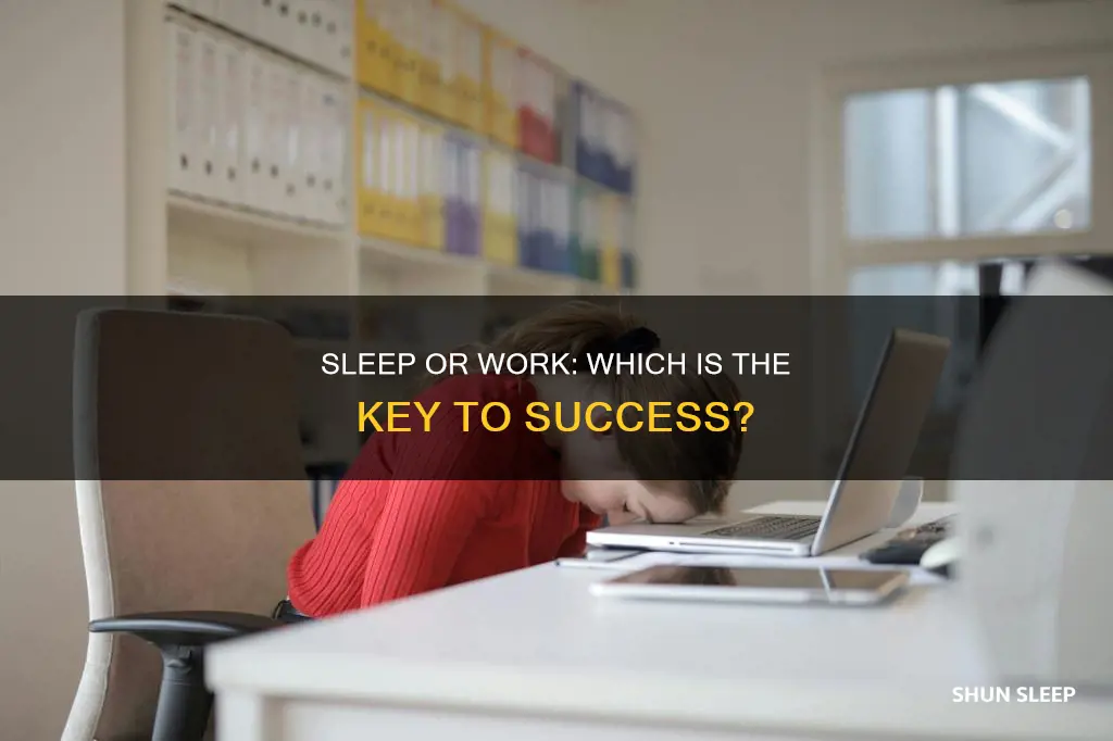 is it better to sleep or work more