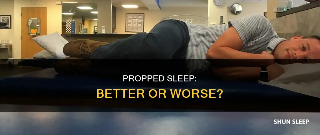 is it better to sleep propped