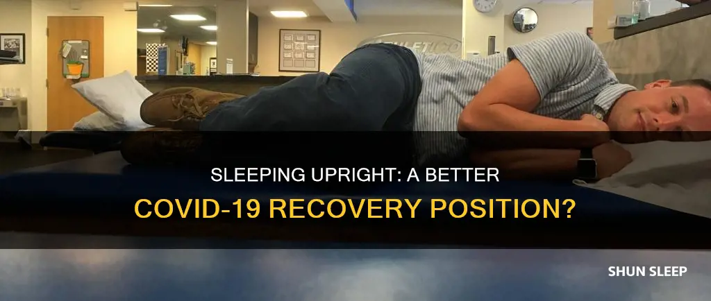 is it better to sleep upright with covid