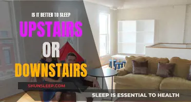 Sleep: Upstairs or Downstairs?