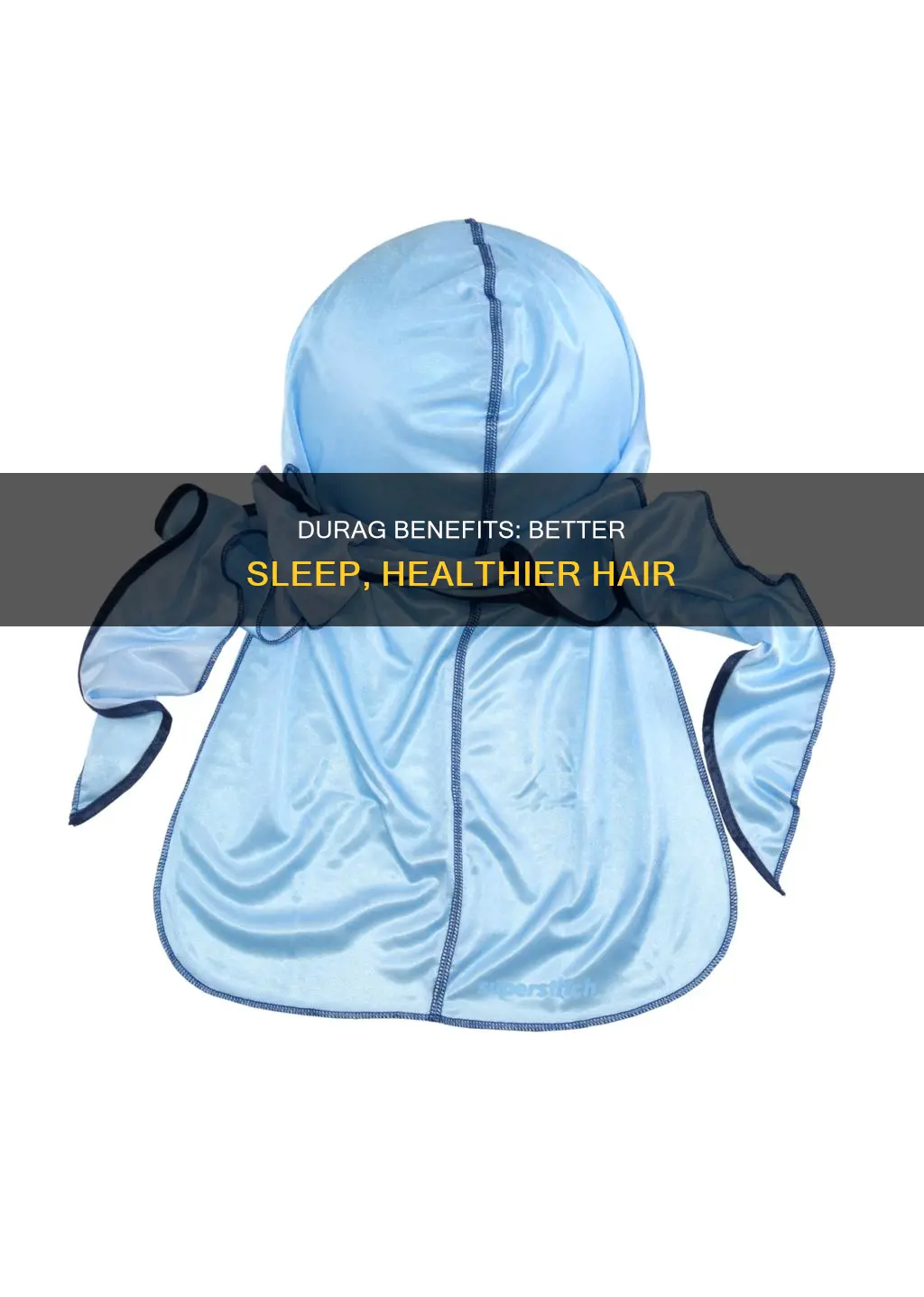 is it better to sleep with a durag