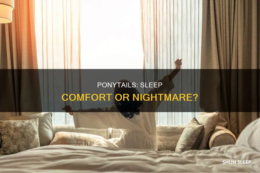 is it better to sleep with a ponytail