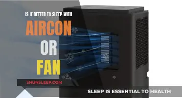 Cooling Down: Aircon or Fan for Better Sleep?