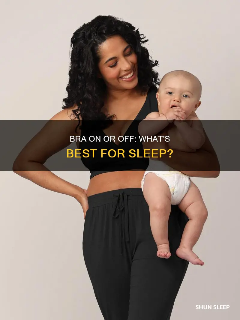 is it better to sleep with bra on or off