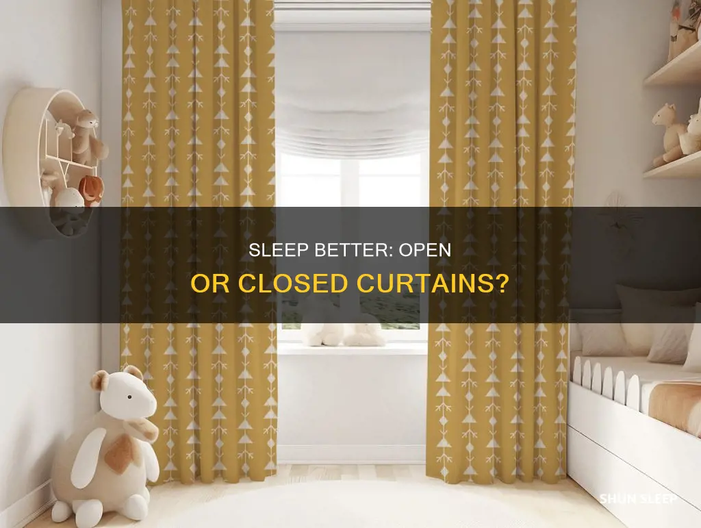 is it better to sleep with curtains open or closed