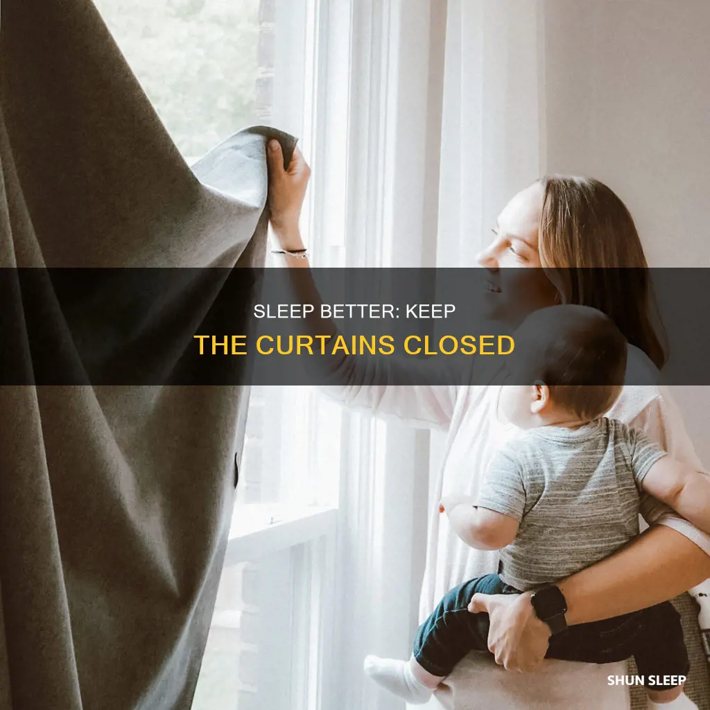 is it better to sleep with curtains