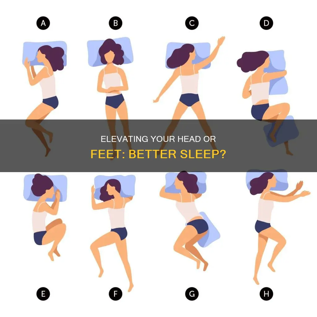 is it better to sleep with head or feet elevated