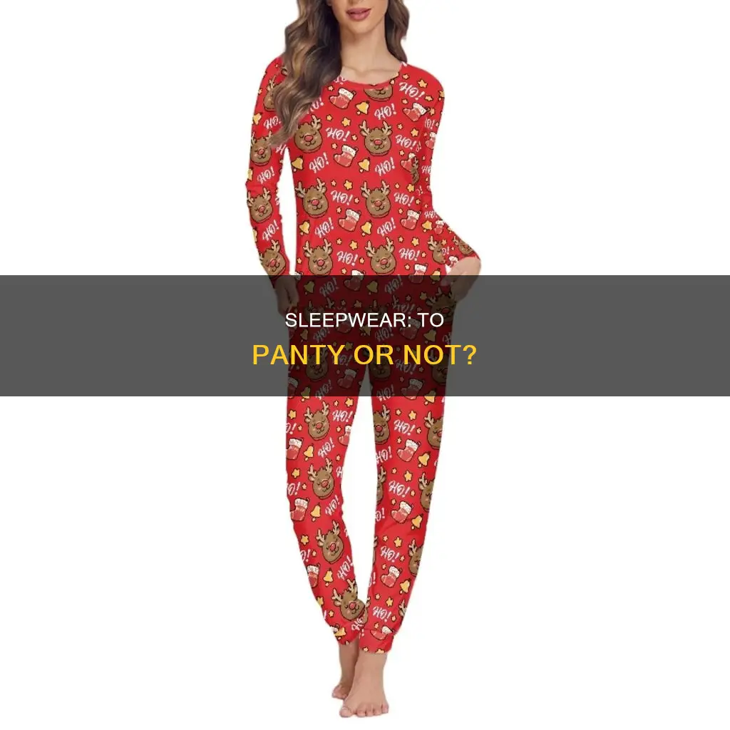 is it better to sleep with or without panties