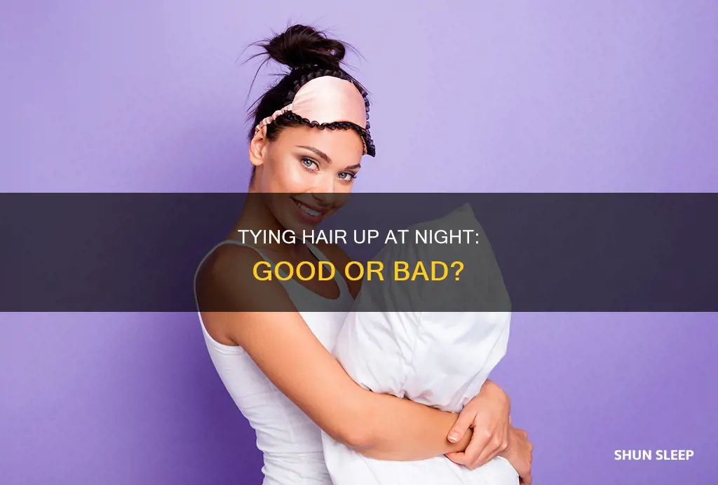 is it better to tie hair up when sleeping