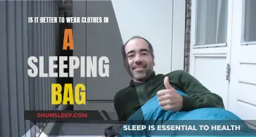 Stay Warm: Wear Clothes in a Sleeping Bag?