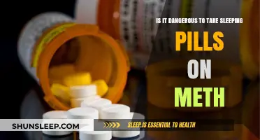 Meth and Sleeping Pills: A Dangerous Mix