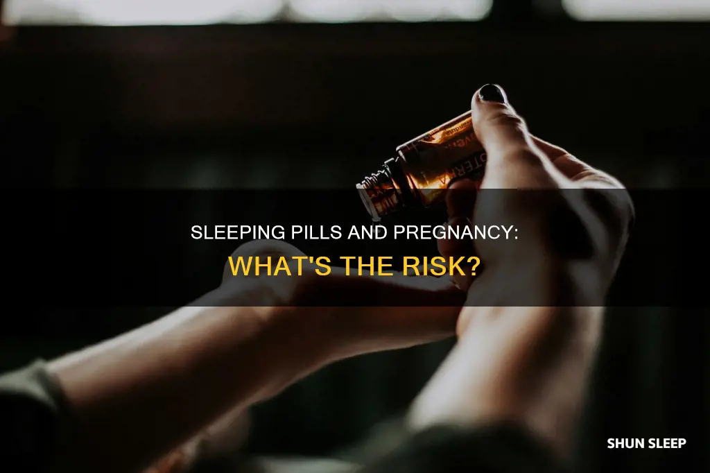 is it dangerous to take sleeping pills while pregnant