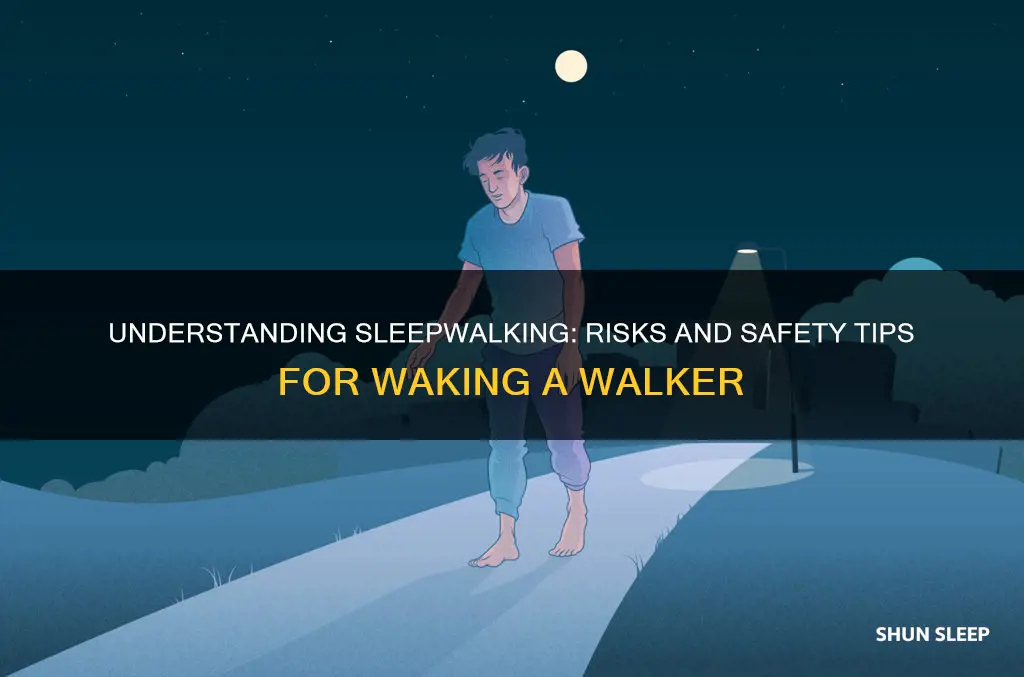 is it dangerous to wake a sleep walker