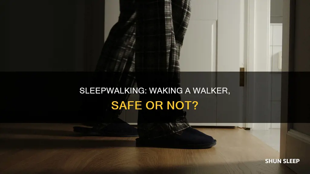 is it dangerous to wake a sleep walker
