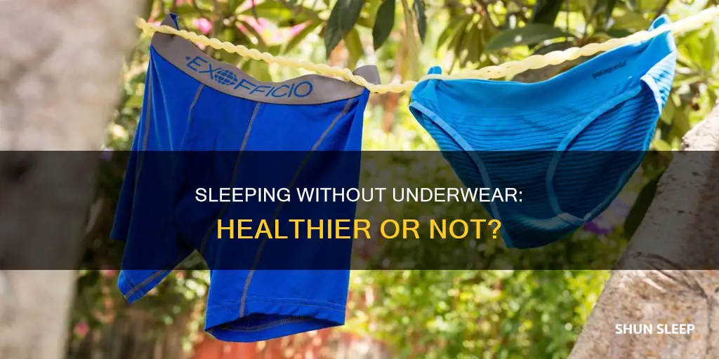 is it healthier to sleep without panties