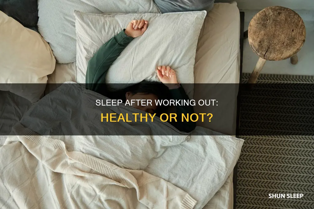 is it healthy to sleep after working out